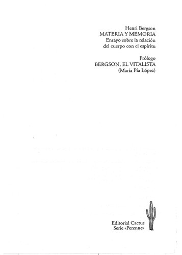 Materia y memoria : ensayo sobre la relación del cuerpo con el espíritu