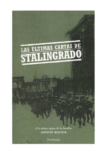 Anónimo - Las últimas cartas de Stalingrado [pdf]