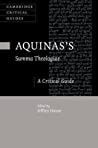 Aquinas’s Summa Theologiae: A Critical Guide