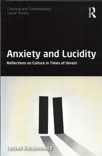 Anxiety and Lucidity: Reflections on Culture in Times of Unrest