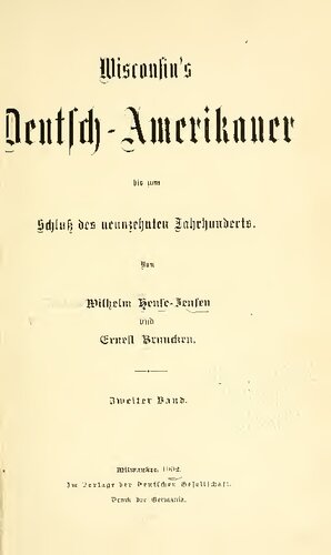 Wisconsin's Deutsch-Amerikaner bis zum Schluß des neunzehnten Jahrhunderts