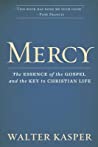 Mercy: The Essence of the Gospel and the Key to Christian Life