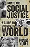 Saints and Social Justice: A Guide to the Changing World