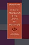 The Ethics of Procreation and the Defense of Human Life: Contraception, Artificial Fertilization, and Abortion