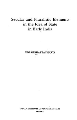 Secular and pluralistic elements in the idea of state in early India