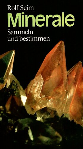 Minerale - Sammeln und bestimmen