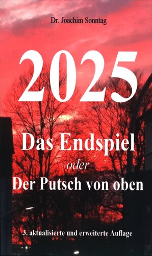 2025 - Das Endspiel oder Der Putsch von oben