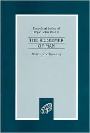 Redemptor Hominis: The Redeemer of Man