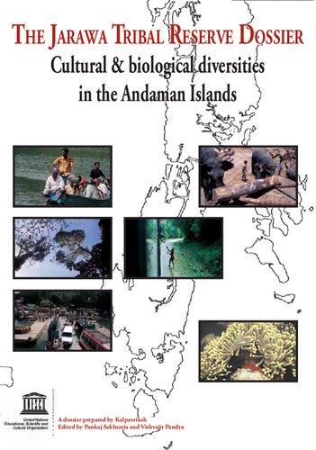 UNESCO. 2010. The Jarawa Tribal Reserve Dossier: Cultural & Biological Diversities in the Andaman Islands.