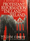 A History of the Protestant Reformation in England and Ireland