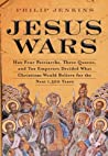 Jesus Wars: How Four Patriarchs, Three Queens, and Two Emperors Decided What Christians Would Believe for the Next 1,500 years
