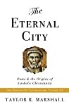 The Eternal City: Rome & the Origins of Catholic Christianity