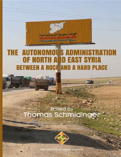 The Autonomous Administration of North and East Syria : Between A Rock and A Hard Place