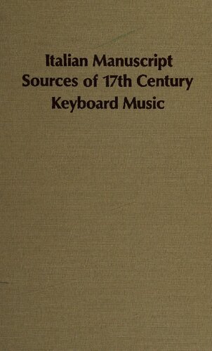 Italian Manuscript Sources of 17th Century Keyboard Music
