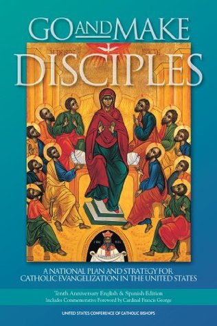 Go and Make Disciples: A National Plan and Strategy for Catholic Evangelization in the United States
