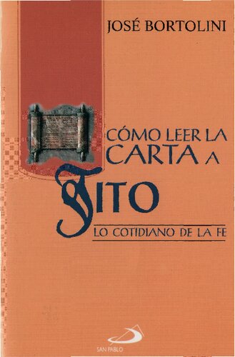 Cómo leer la carta a Tito : lo cotidiano de la fe