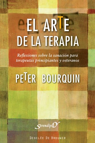 El arte de la terapia: reflexiones sobre la sanación para terapeutas principiantes y veteranos
