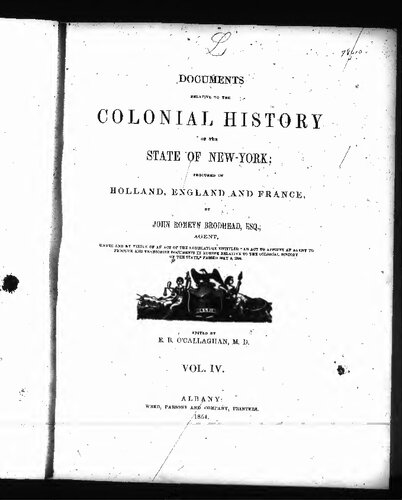 Documents Relative to the Colonial History of the State of New York; Procured in Holland, England and France