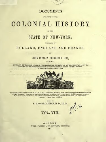Documents Relative to the Colonial History of the State of New York; Procured in Holland, England and France