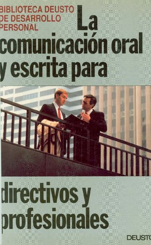 La Comunicacion Oral Y Escrita Para Directivos Y Profesionales