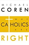 Why Catholics are Right