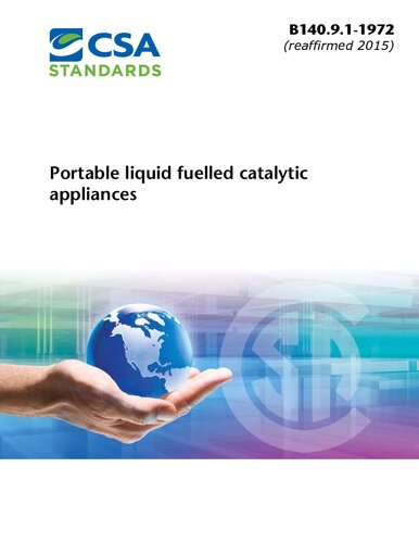 CSA B140.9.1-1972 - Portable liquid fuelled catalytic appliances (reaffirmed 2015)