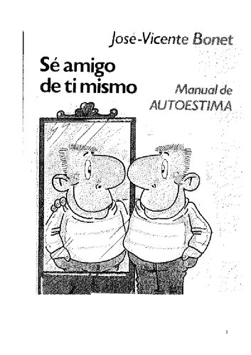 Sé amigo de ti mismo : manual de autoestima