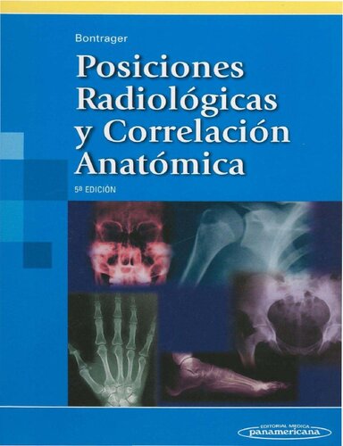 Posiciones Radiologicas Y Correlacion Anatomica 5ed(OCR y opt)