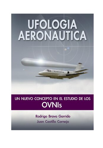 Ufología aeronáutica : un nuevo concepto en el estudio de los OVNIs