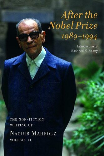 After the Nobel Prize 1989-1994: The Non-fiction Writing of Naguib Mahfouz, Volume IV