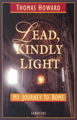Lead, Kindly Light: My Journey To Rome