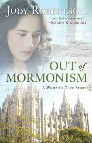 Out of Mormonism: A Woman’s True Story
