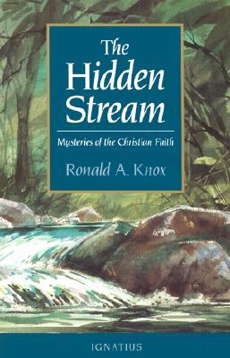 The Hidden Stream: Mysteries of the Christian Faith
