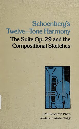 Schoenberg's Twelve-tone Harmony: The Suite Op. 29 and the Compositional Sketches
