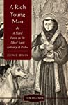 A Rich Young Man: A Novel Based on the Life of Saint Anthony of Padua