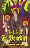 The Life of St. Benedict: The Great Patriarch of the Western Monks (480-547 A.D.)