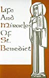 Saint Benedict: The Life of Our Most Holy father Saint Benedict