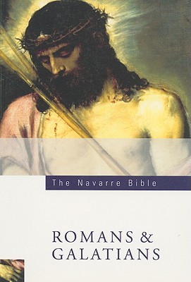 The Navarre Bible: Romans and Galatians
