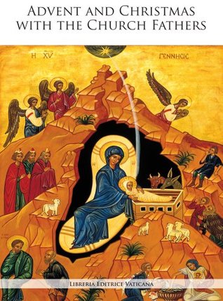 Advent and Christmas with the Church Fathers