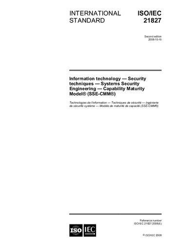 [ISO/IEC 21827:2008] Information technology — Security techniques — Systems Security Engineering — Capability Maturity Model® (SSE-CMM®)