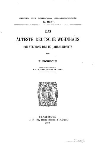 Das älteste deutsche Wohnhaus - ein Steinbau des IX. Jahrhunderts