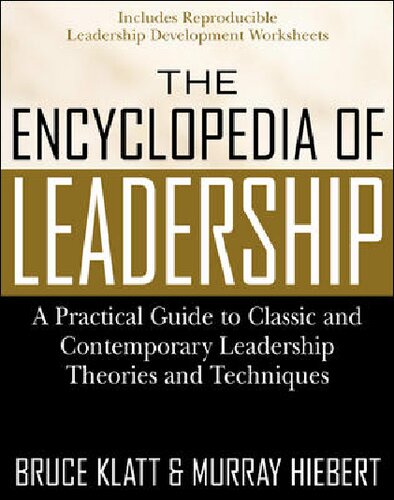 The Encyclopedia of Leadership: A Practical Guide to Popular Leadership Theories and Techniques