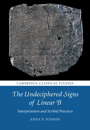 The Undeciphered Signs of Linear B: Interpretation and Scribal Practices