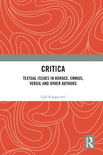 Critica: Textual Issues in Horace, Ennius, Vergil and Other Authors