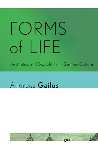Forms of Life: Aesthetics and Biopolitics in German Culture