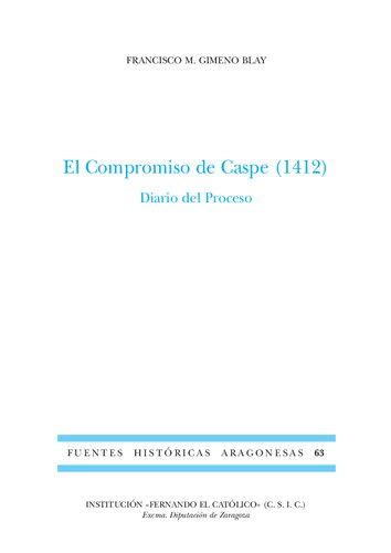 El Compromiso de Caspe (1412): Diario del Proceso