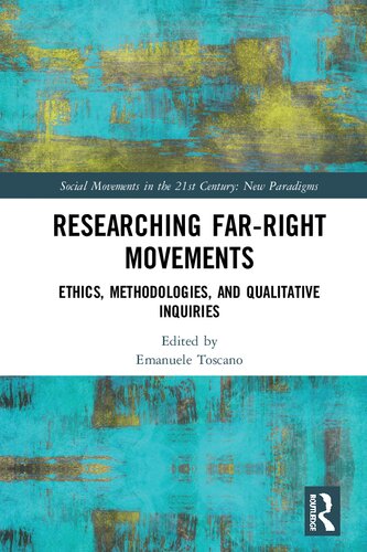 Researching Far-Right Movements: Ethics, Methodologies, and Qualitative Inquiries