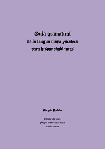 Guía gramatical de la lengua maya yucateca para hispanohablantes