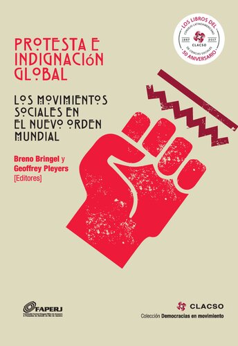 Protesta e indignación global : los movimientos sociales en el nuevo orden mundial