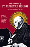 The Sermons of St. Alphonsus: For All the Sundays of the Year (The Ascetical Works, #16)